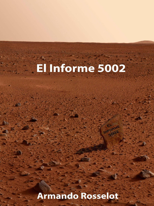 Title details for El Informe 5002 by Armando Rosselot - Available